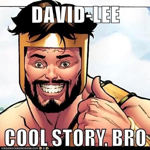 DAVID-LEE COOL STORY, BRO